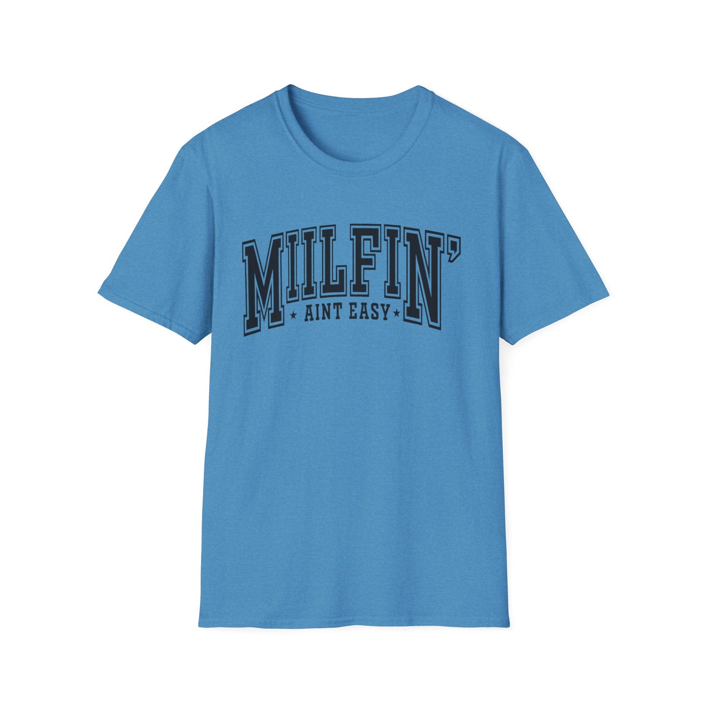 Milfin' Ain't Easy T-Shirt — Funny Mom Humor Tee