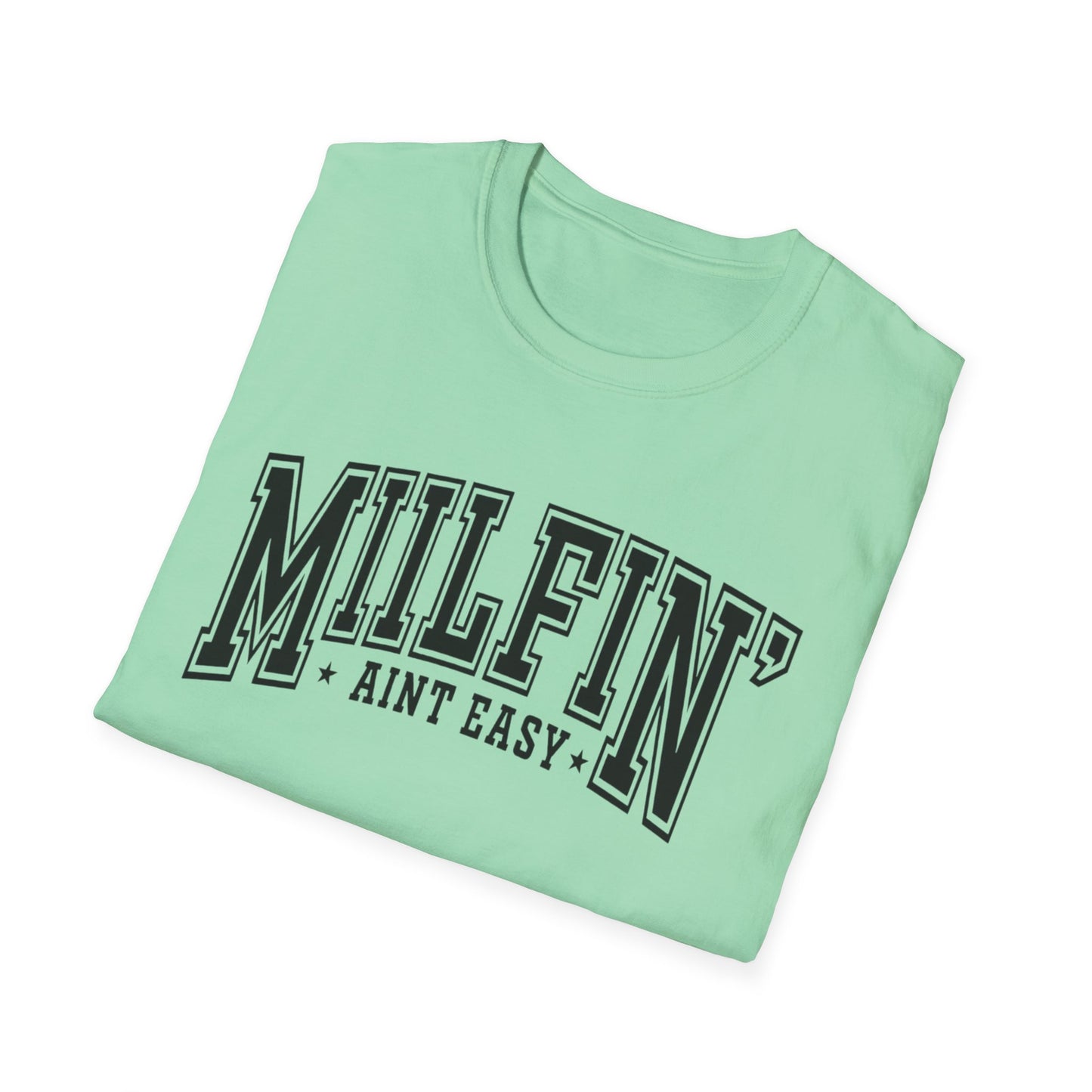 Milfin' Ain't Easy T-Shirt — Funny Mom Humor Tee