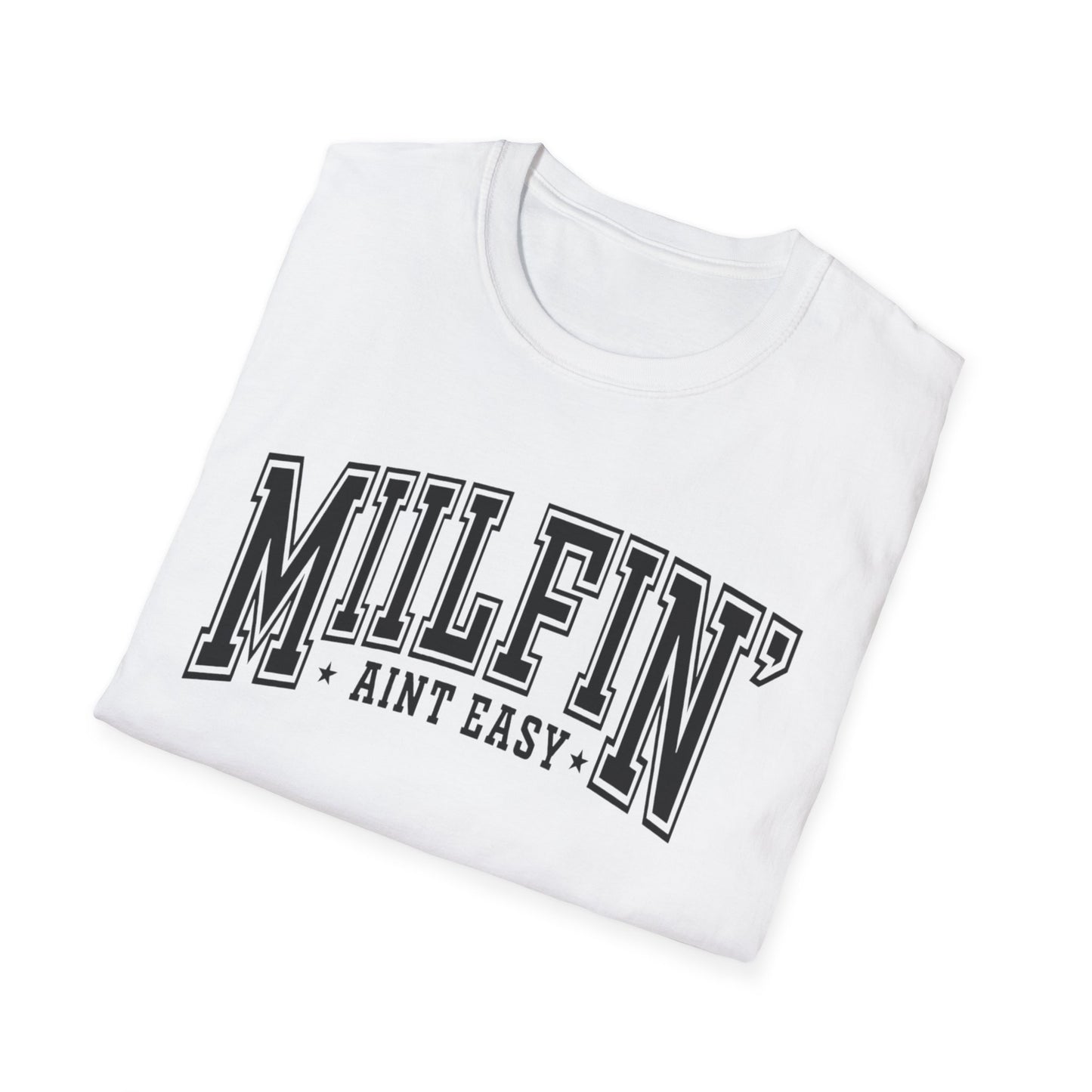 Milfin' Ain't Easy T-Shirt — Funny Mom Humor Tee