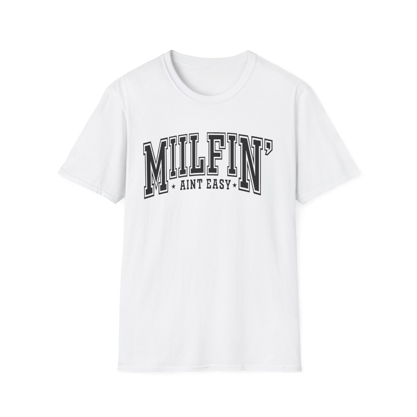 Milfin' Ain't Easy T-Shirt — Funny Mom Humor Tee